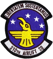 310th Airlift Squadron 
Translation: LIBERTATEM SUSTENTAMUS = Support for Freedom
