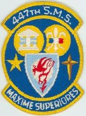 447th Strategic Missile Squadron (ICBM-Minuteman) 
Translation: MAXIME SUPERIORES = The Very Best
