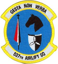 537th Airlift Squadron
Translation: GESTA NON VERBA = Deeds Not Words
