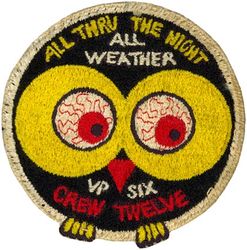 Patrol Squadron 6 (VP-6) Crew 12
Established as Bombing Squadron ONE HUNDRED FORTY-SIX (VB-146) on 15 Jul 1943. Redesignated Patrol Bombing Squadron ONE HUNDRED FORTY-SIX (VPB-146) on 1 Oct 1944; Patrol Squadron ONE HUNDRED FORTY-SIX (VP-146) on 15 May 1946; Redesignated Medium Patrol Squadron (Landplane) SIX (VP-ML-6) on 15 Nov 1946; Patrol Squadron SIX (VP-6) on 1 Sep 1948, the third squadron to be assigned the VP-6 designation. Disestablished on 31 May 1993.

Lockheed P-3B MOD Orion
