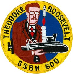 SSBN-600 USS Theodore Roosevelt 
Namesake: President Theodore Roosevelt (1858-1919)
Builder: Mare Island Naval Shipyard
Launched: 3 Oct 1959
Commissioned: 13 Feb 1961
Decommissioned: 1 Dec 1982
Renamed: from Scamp (SSN-600), 6 Nov 1958
Struck: 1 Dec 1982
Fate: Recycling via Ship-Submarine Recycling Program completed 24 Mar 1995
Class and type. George Washington-class submarine
Displacement:	
5400 tons light
5959–6019 tons surfaced
6709–6888 Approx. tons submerged
Length. 381.6 ft (116.3 m)
Beam. 33 ft (10 m)
Draft. 29 ft (8.8 m)
Propulsion:	
1 S5W PWR
2 geared turbines at 15,000shp
1 shaft
Speed:
20 kn (37 km/h) surfaced
+25 kn (46 km/h) submerged
Range. unlimited except by food supplies
Test depth. 700 ft (210 m)
Complement. Two crews (Blue/Gold) each consisting of 12 officers, 100 enlisted
Armament:	
16 Polaris A1/A3 missiles
6 × 21 in (530 mm) torpedo tubes
 

