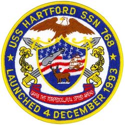 SSN-768 USS Hartford 
Namesake. The City of Hartford, CT
Awarded. 30 Jun 1988
Builder. General Dynamics Electric Boat
Laid down. 22 Feb 1992
Launched. 4 Dec 1993
Sponsored by. Mrs. Laura O'Keefe, wife of former Secretary of the Navy Sean O'Keefe
Commissioned. 	10 Dec 1994
Homeport. New London, Connecticut
Motto. "Damn the torpedoes, full speed ahead"
Class and type. Los Angeles-class submarine
Displacement:
6,000 long tons (6,096 t) light
6,927 long tons (7,038 t) full
6,927 long tons (7,038 t) dead
Length. 110.3 m (361 ft 11 in)
Beam. 10 m (32 ft 10 in)
Draft. 9.4 m (30 ft 10 in)
Propulsion:	
1 × S6G PWR nuclear reactor with D2W core (165 MW), HEU 93.5%[1][2]
2 × steam turbines (33,500) shp
1 × shaft
1 × secondary propulsion motor 325 hp (242 kW)
Complement. 12 officers, 98 men
Armament: 
4 × 21 in (533 mm) torpedo tubes 12 × vertical launch Tomahawk missiles

