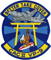 Patrol Squadron 9 (VP-9) CAC II
Established as Patrol Squadron NINE (VP-9) on 15 Mar 1951, the second squadron to be assigned the VP-9 designation.

Lockheed P-3C UIIIR Orion
