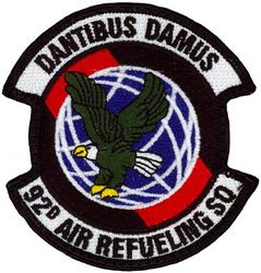 92d Air Refueling Squadron 
Translation: DANTIBUS DAMUS = We Give So That You May Give
