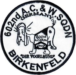602d Aircraft Control and Warning Squadron Morale
German made.
