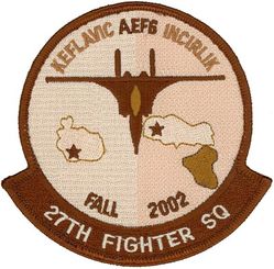 27th Expeditionary Fighter Squadron Operation NORTHERN WATCH 2002 and Keflavik 2002 
Organized as 21 Aero Squadron on 15 Jun 1917. Redesignated as: 27 Aero Squadron on 23 Jun 1917; 27 Squadron (Pursuit) on 14 Mar 1921; 27 Pursuit Squadron on 25 Jan 1923; 27 Pursuit Squadron (Interceptor) on 6 Dec 1939; 27 Pursuit Squadron (Fighter) on 12 Mar 1941; 27 Fighter Squadron (Twin Engine) on 15 May 1942; 27 Fighter Squadron, Two Engine, on 28 Feb 1944. Inactivated on 16 Oct 1945. Redesignated as: 27 Fighter Squadron, Single Engine, on 5 Apr 1946; 27 Fighter Squadron, Jet Propelled, on 20 Jun 1946. Activated on 3 Jul 1946. Redesignated as: 27 Fighter Squadron, Jet, on 15 Jun 1948; 27 Fighter-Interceptor Squadron on 16 Apr 1950; 27 Tactical Fighter Squadron on 1 Jul 1971; 27 Fighter Squadron on 1 Nov 1991-.
Keywords: desert