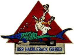 SS-295 USS Hackleback
USS Hackleback (SS-295)
Class and type: Balao class diesel-electric submarine
Builder: Cramp Shipbuilding Company, Philadelphia, Pennsylvania
Laid down: 15 Aug 1942
Launched: 30 May 1943
Commissioned: 7 Nov 1944
Decommissioned: 20 Mar 1946
Struck: 1 Mar 1967
Fate: Sold for scrap, 4 Dec 1968
