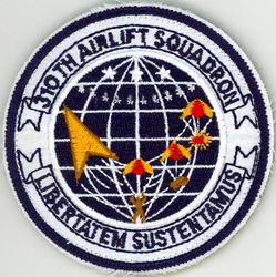 310th Airlift Squadron
Translation: LIBERTATEM SUSTENTAMUS = Support for Freedom
