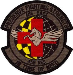 455th Expeditionary Aeromedical Evacuation Squadron and 459th Aeromedical Evacuation Squadron
