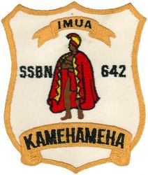 SSBN-642 USS Kamehameha
Namesake. Kamehameha I (c. 1758–1819), King of Hawaii (c. 1795–1819)
Ordered. 31 Aug 1962
Builder. Mare Island Naval Shipyard, Vallejo, California
Laid down. 2 May 1963
Launched. 16 Jan 1965
Commissioned. 	10 Dec 1965
Decommissioned. 2 Apr 2002
Reclassified. Attack submarine (SSN-642) in 1992
Stricken. 2 Apr 2002
Motto. Imua (Hawaiian for 'Go forth and conquer')
Fate. Scrapping via Ship and Submarine Recycling Program begun Oct 2002; completed 28 Feb 2003
Class and type. Benjamin Franklin-class submarine
Displacement. 6,511 tons light, 7,334 tons full, 823 tons dead[clarification needed]
Length. 	425 ft (130 m)
Beam. 33 ft (10 m)
Draft. 31 ft (9.4 m)
Installed power. 15,000 shp (11,185 kW)
Propulsion. One S5W pressurized-water nuclear reactor, two geared steam turbines, one shaft
Speed. Over 20 knots (37 km/h; 23 mph)
Test depth. 1,300 feet (400 m)
Complement. Two crews (Blue Crew and Gold Crew) of 20 officers and 130 enlisted men each
Armament:	
16 × ballistic missile tubes (deactivated 1992)
4 × 21 in (533 mm) torpedo tubes (all forward)

