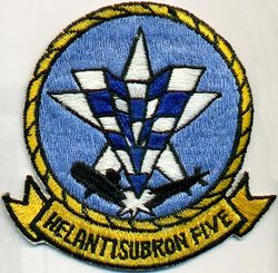 Helicopter Anti-Submarine Squadron 5 (HS-5) 
Established as Helicopter Anti-Submarine Squadron FIVE (HS-5) " Night Dippers" on 3 Jan 1956. Redesignated Helicopter Sea Combat Squadron FIVE (HSC-5) on 8 Jul 2011-.

Sikorsky HO4S-3S Chickasaw, 1956-1957
Sikorsky HSS-1 Seabat, 1957-1964
Sikorsky SH-3A/D/H Sea King, 1964-1995
Sikorsky SH-60F/S Seahawk, 1995-.

