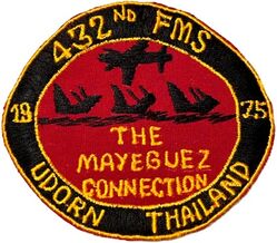 432d Field Maintenance Squadron Mayaguez Incident 1975
The 432 TFW supported the Mayaguez incident after the Khmer Rouge seized the U.S. merchant vessel. The U.S. mounted a hastily-prepared rescue operation. Marines recaptured the ship and the crew was released after a fierce battle supported by F-4s of the 432. Mayaguez misspelled on patch, Thai made.
