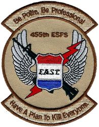 455th Expeditionary Security Forces Squadron Morale
FAST=  Fly-Away Security Team
Keywords: desert