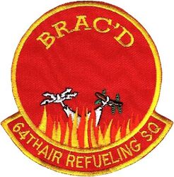 64th Air Refueling Squadron Morale
BRAC=Base Realignment and Closure. Unit later reactivated in Oregon.
